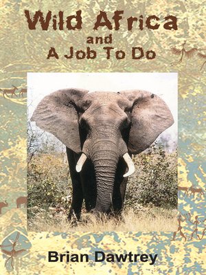 cover image of Wild Africa and a Job to Do